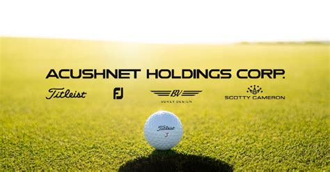 Acushnet Holdings Corp. .